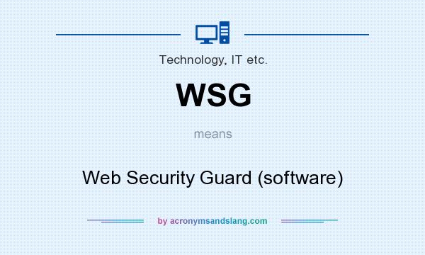 What does WSG mean? It stands for Web Security Guard (software)