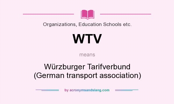 What does WTV mean? It stands for Würzburger Tarifverbund (German transport association)