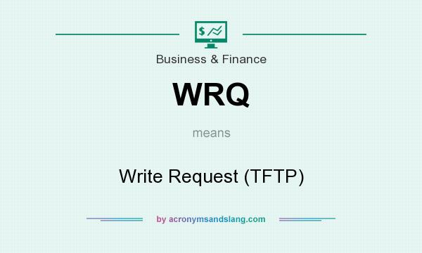 What does WRQ mean? It stands for Write Request (TFTP)