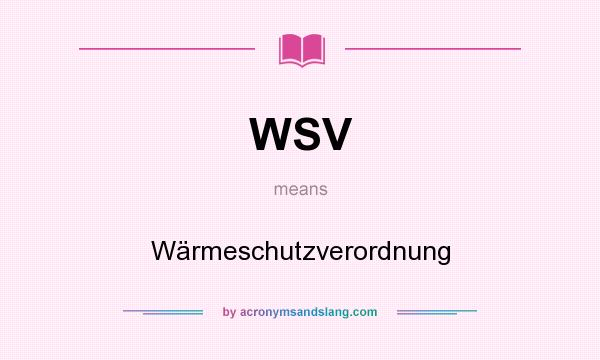 What does WSV mean? It stands for Wärmeschutzverordnung