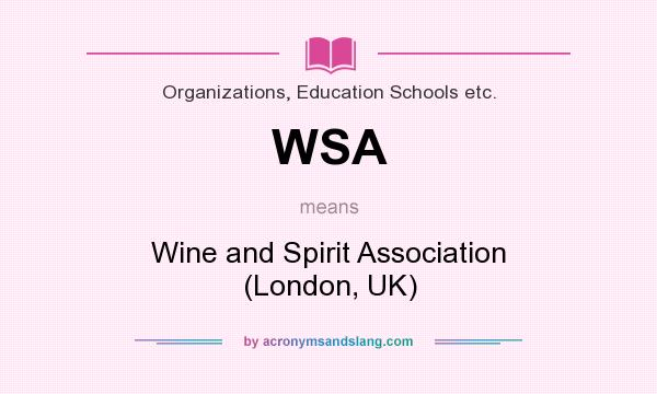 What does WSA mean? It stands for Wine and Spirit Association (London, UK)
