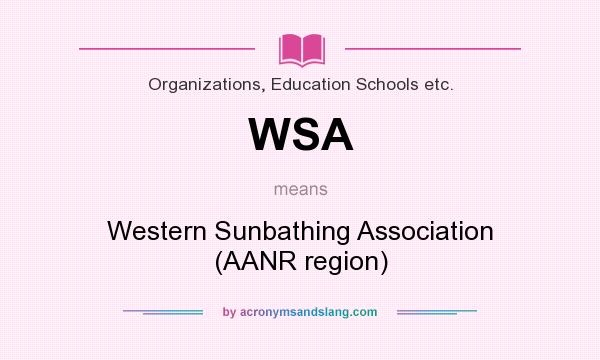 What does WSA mean? It stands for Western Sunbathing Association (AANR region)