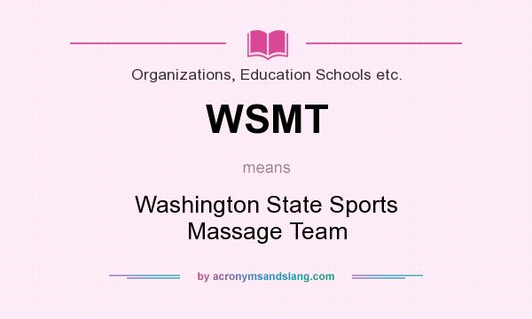 What does WSMT mean? It stands for Washington State Sports Massage Team
