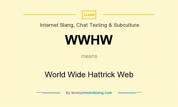 What does WWHW mean? It stands for World Wide Hattrick Web
