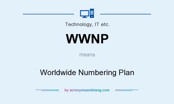 What does WWNP mean? It stands for Worldwide Numbering Plan