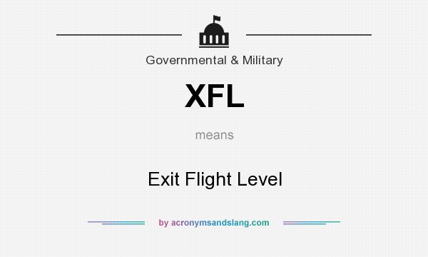 What does XFL mean? It stands for Exit Flight Level
