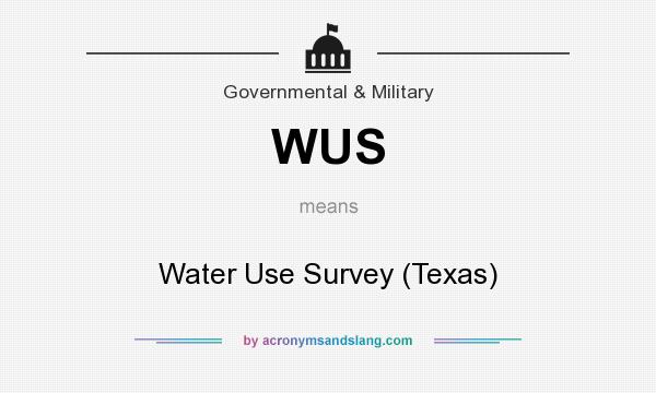 What does WUS mean? It stands for Water Use Survey (Texas)