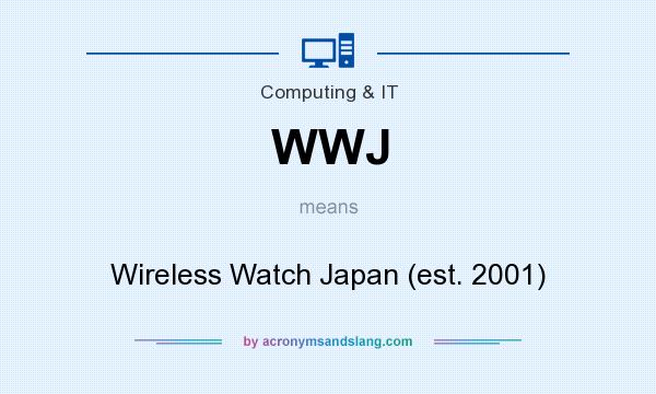 What does WWJ mean? It stands for Wireless Watch Japan (est. 2001)