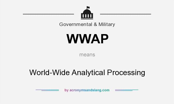 What does WWAP mean? It stands for World-Wide Analytical Processing