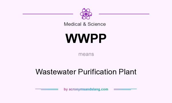 What does WWPP mean? It stands for Wastewater Purification Plant