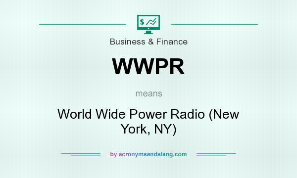 What does WWPR mean? It stands for World Wide Power Radio (New York, NY)