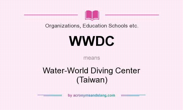 What does WWDC mean? It stands for Water-World Diving Center (Taiwan)