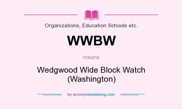 What does WWBW mean? It stands for Wedgwood Wide Block Watch (Washington)
