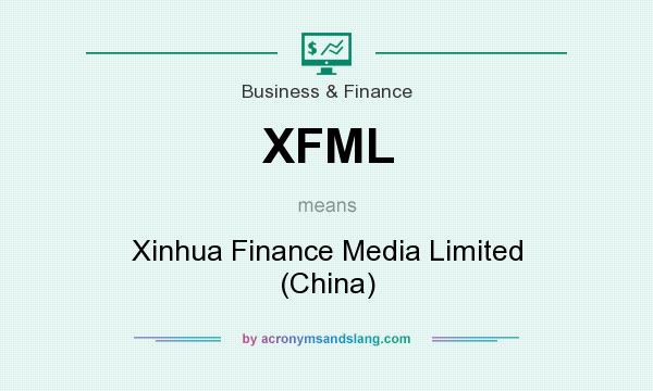 What does XFML mean? It stands for Xinhua Finance Media Limited (China)