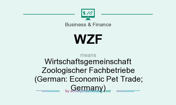What does WZF mean? It stands for Wirtschaftsgemeinschaft Zoologischer Fachbetriebe (German: Economic Pet Trade; Germany)