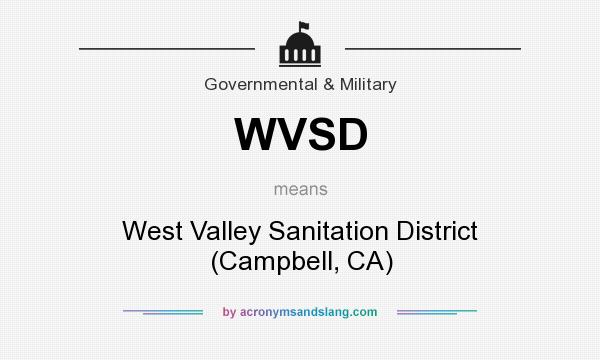 What does WVSD mean? It stands for West Valley Sanitation District (Campbell, CA)