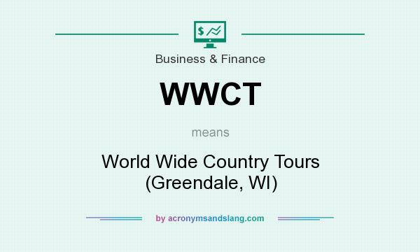 What does WWCT mean? It stands for World Wide Country Tours (Greendale, WI)