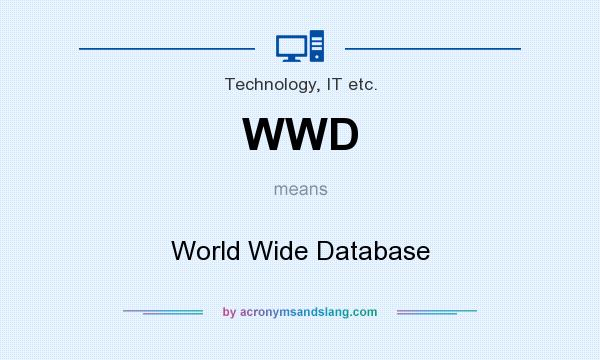 What does WWD mean? It stands for World Wide Database