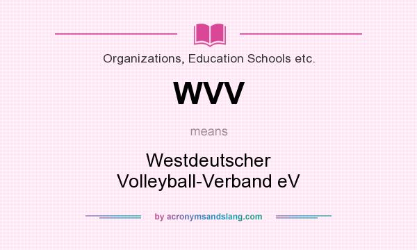 What does WVV mean? It stands for Westdeutscher Volleyball-Verband eV