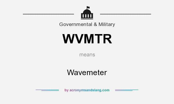 What does WVMTR mean? It stands for Wavemeter