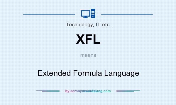 What does XFL mean? It stands for Extended Formula Language