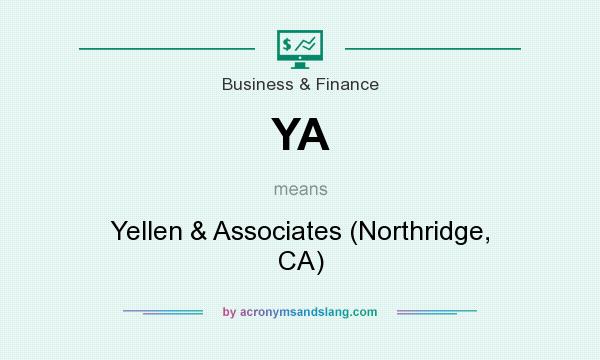 What does YA mean? It stands for Yellen & Associates (Northridge, CA)
