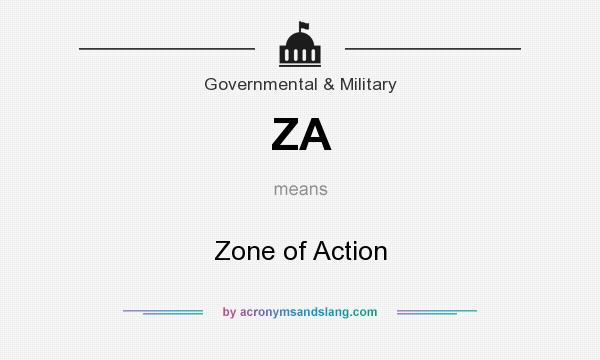 What does ZA mean? It stands for Zone of Action