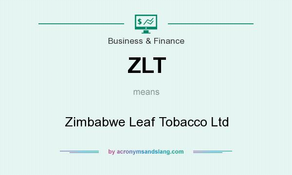 What does ZLT mean? It stands for Zimbabwe Leaf Tobacco Ltd