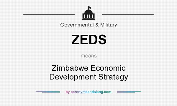 What does ZEDS mean? It stands for Zimbabwe Economic Development Strategy