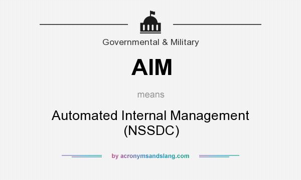 What does AIM mean? It stands for Automated Internal Management (NSSDC)