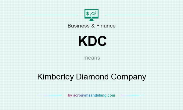 What does KDC mean? It stands for Kimberley Diamond Company