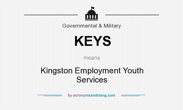 What does KEYS mean? It stands for Kingston Employment Youth Services