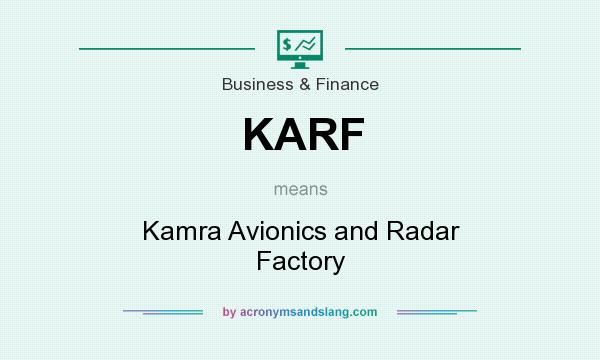 What does KARF mean? It stands for Kamra Avionics and Radar Factory