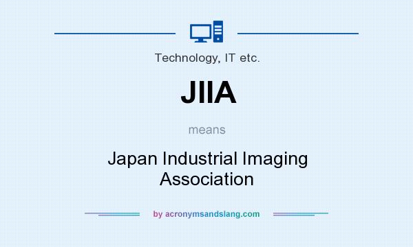What does JIIA mean? It stands for Japan Industrial Imaging Association