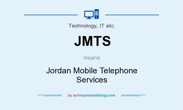 What does JMTS mean? It stands for Jordan Mobile Telephone Services