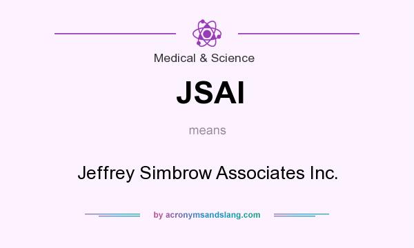 What does JSAI mean? It stands for Jeffrey Simbrow Associates Inc.