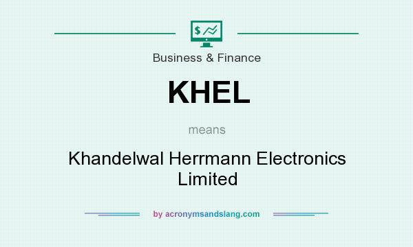 What does KHEL mean? It stands for Khandelwal Herrmann Electronics Limited
