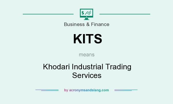What does KITS mean? It stands for Khodari Industrial Trading Services