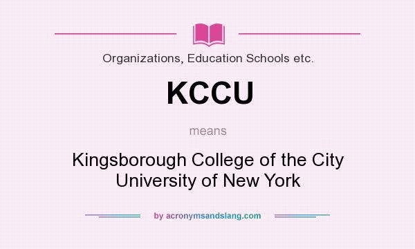 What does KCCU mean? It stands for Kingsborough College of the City University of New York