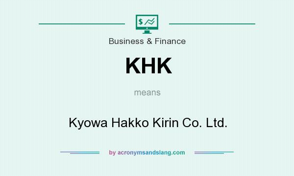 What does KHK mean? It stands for Kyowa Hakko Kirin Co. Ltd.