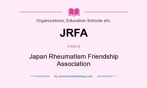 What does JRFA mean? It stands for Japan Rheumatism Friendship Association
