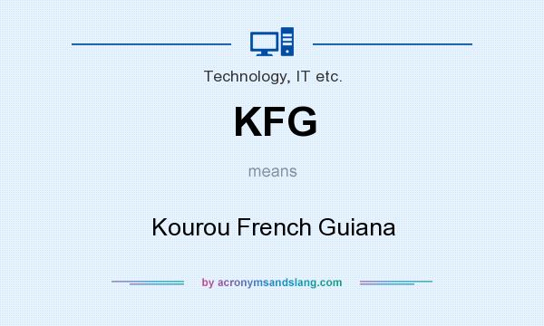 What does KFG mean? It stands for Kourou French Guiana