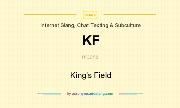 What does KF mean? It stands for King`s Field