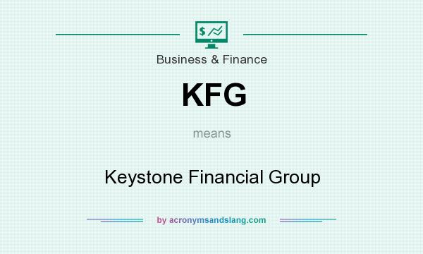 What does KFG mean? It stands for Keystone Financial Group