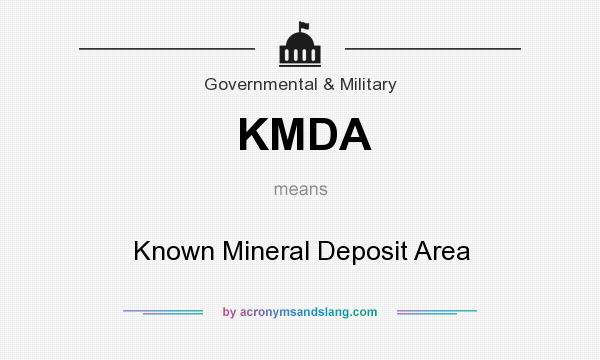What does KMDA mean? It stands for Known Mineral Deposit Area