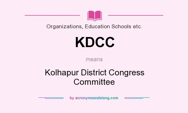 What does KDCC mean? It stands for Kolhapur District Congress Committee