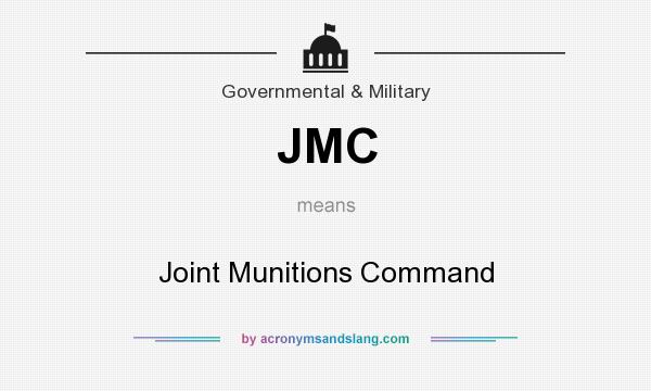 What does JMC mean? It stands for Joint Munitions Command