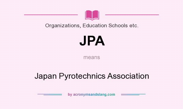 What does JPA mean? It stands for Japan Pyrotechnics Association