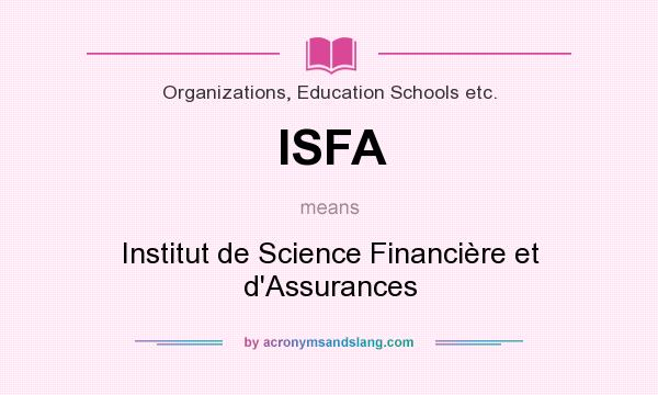 What does ISFA mean? It stands for Institut de Science Financière et d`Assurances