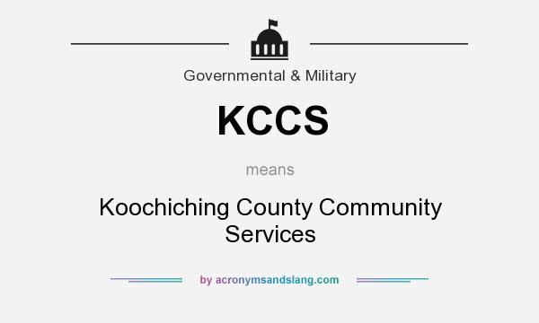 What does KCCS mean? It stands for Koochiching County Community Services
